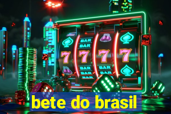 bete do brasil